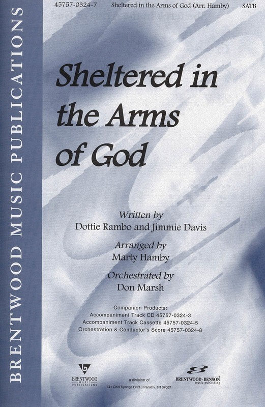 Sheltered In The Arms Of God SATB