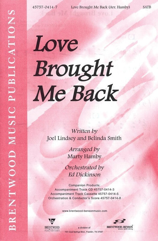 Love Brought Me Back SATB