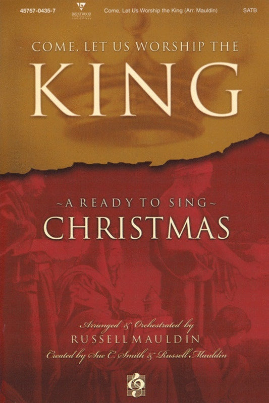 Come Let Us Worship The King SATB