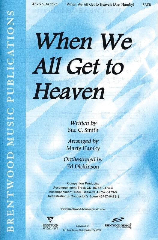 When We All Get To Heaven SATB