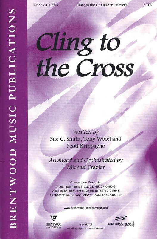 Cling To The Cross SATB