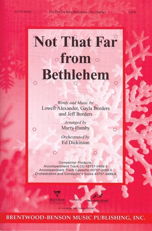 Not That Far From Bethlehem SATB