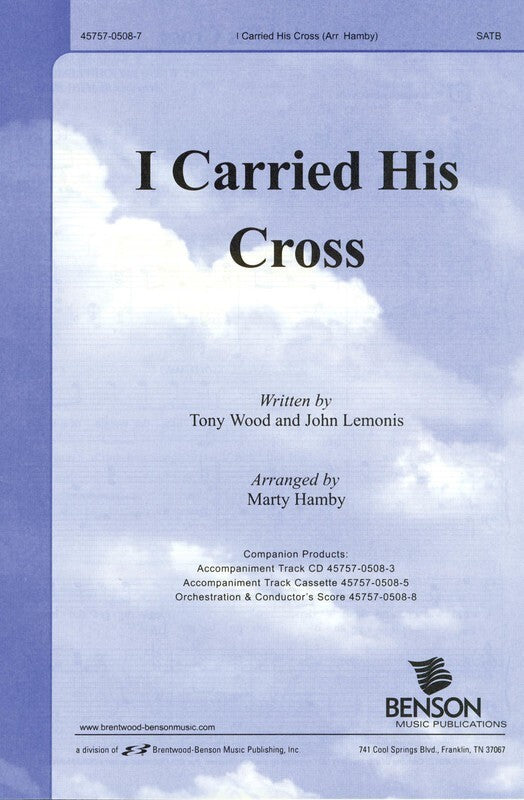 I Carried His Cross SATB