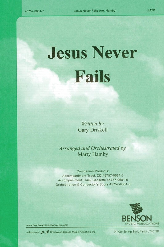 Jesus Never Fails SATB
