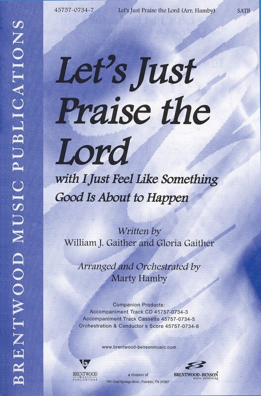 Lets Just Praise/I Just Feel Like SATB