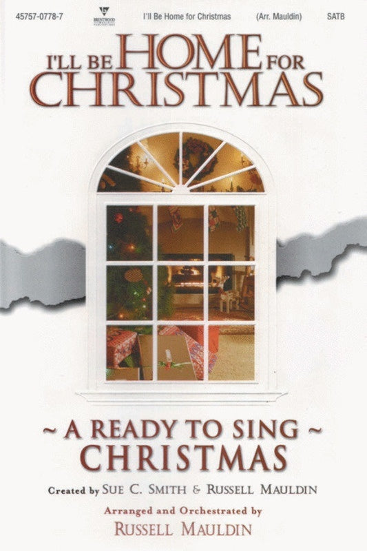 Ill Be Home For Christmas SATB