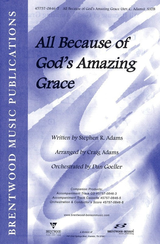 All Because Gods Amazing Grace SATB