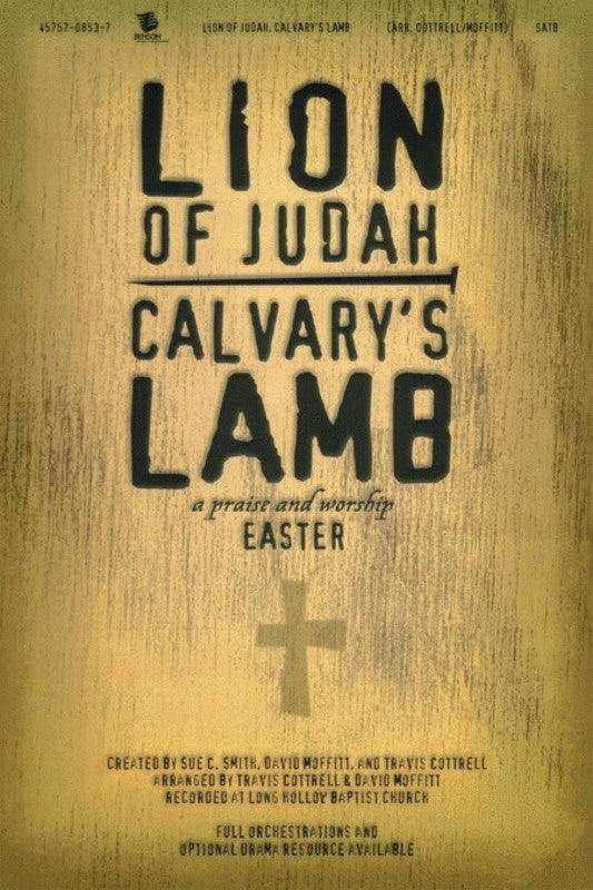 Lion Of Judah Calvarys Lamb SATB