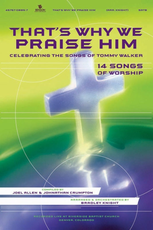 Thats Why We Praise Him SATB