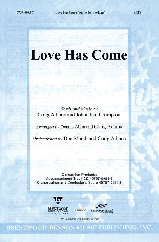 Love Has Come SATB