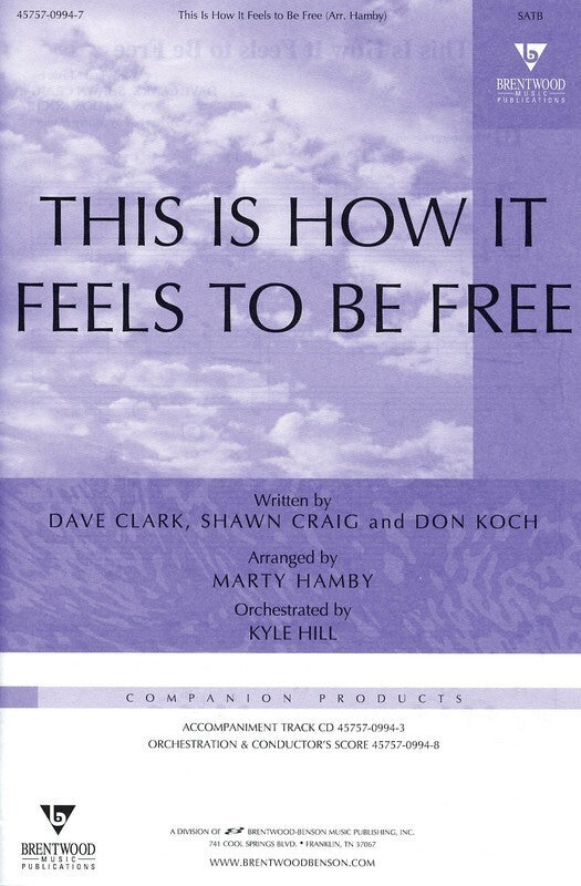 This Is How It Feels To Be Free SATB