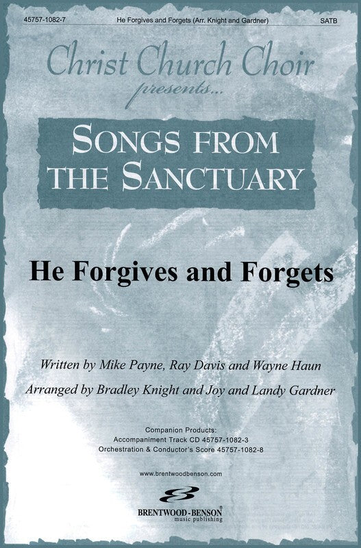He Forgives And Forgets SATB