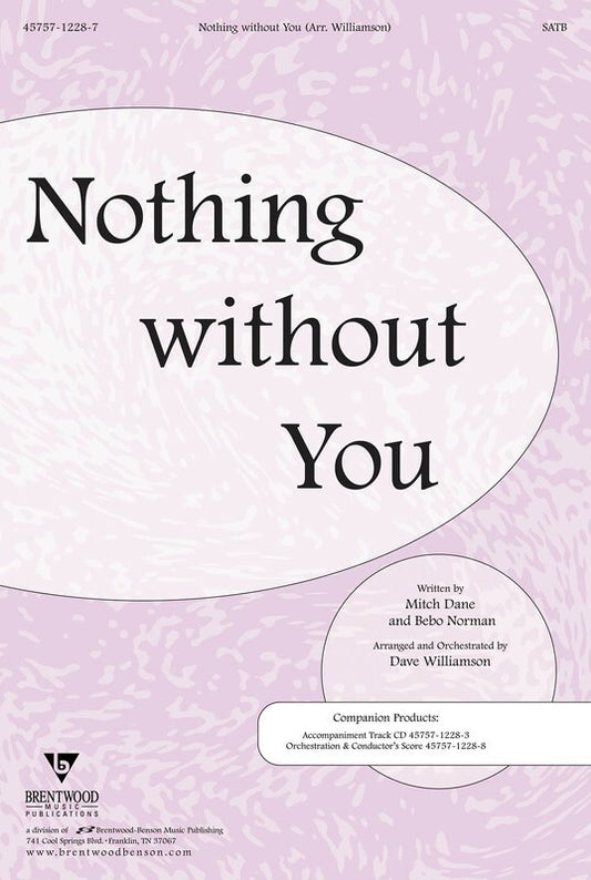 Nothing Without You SATB