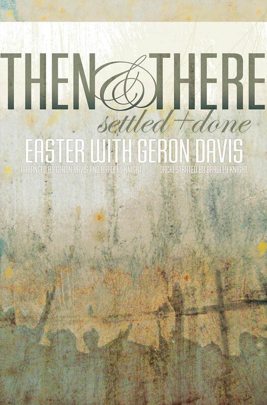 Then And There SATB