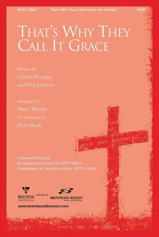 Thats Why They Call It Grace SATB