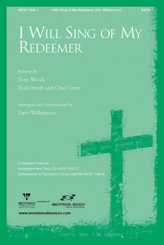 I Will Sing Of My Redeemer SATB
