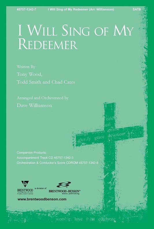 I Will Sing Of My Redeemer SATB