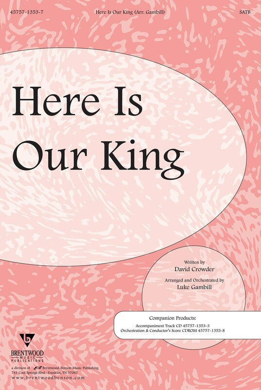 Here Is Our King SATB