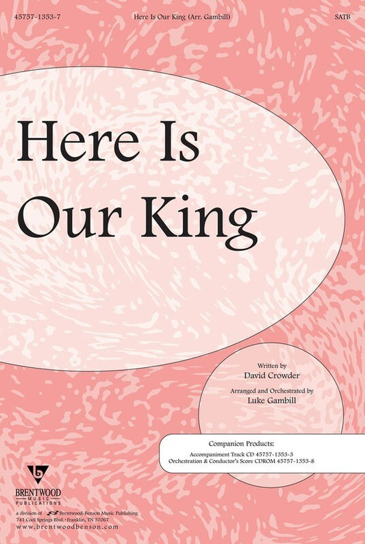 Here Is Our King SATB
