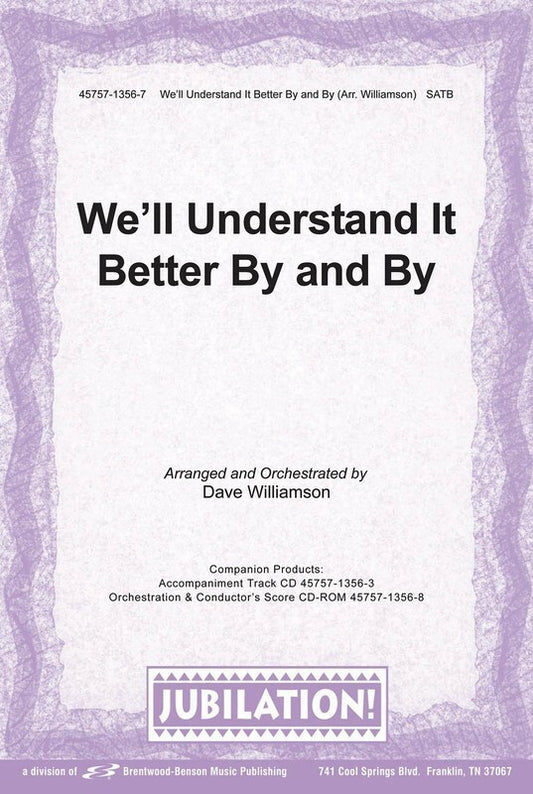 Well Understand It Better By And By SATB