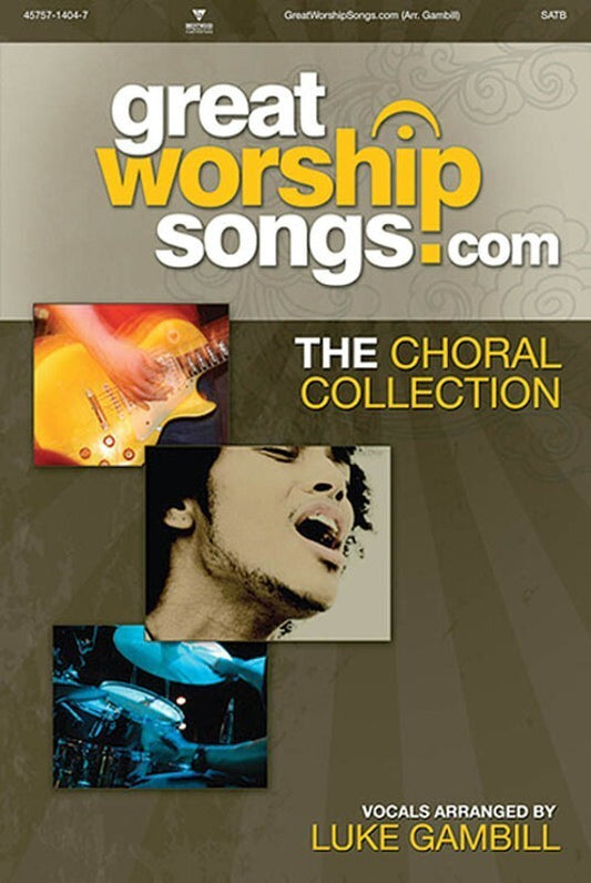 Greatworshipsongs.Com Choral Book SATB
