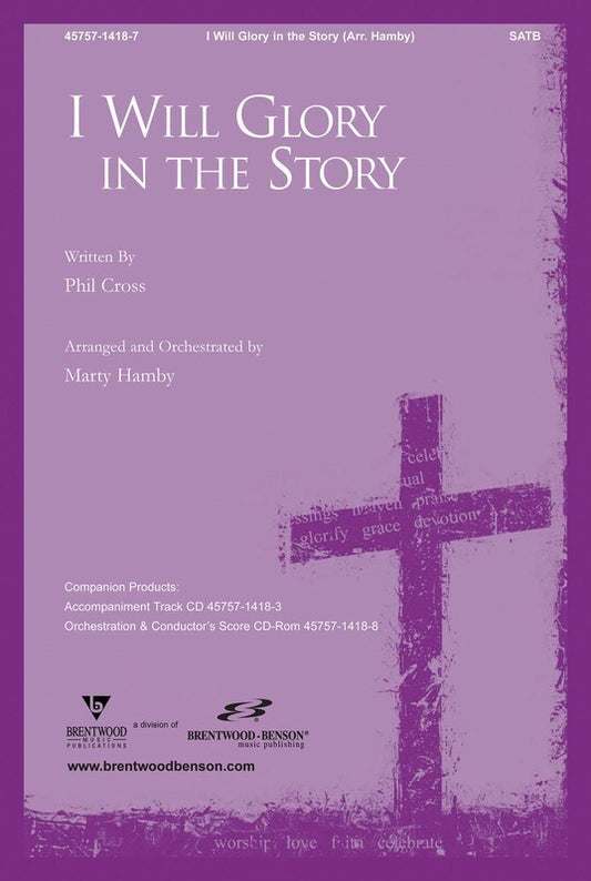 I Will Glory In The Story SATB