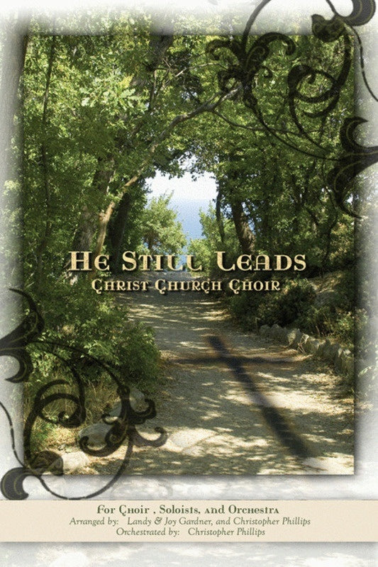 He Still Leads Choral Book SATB