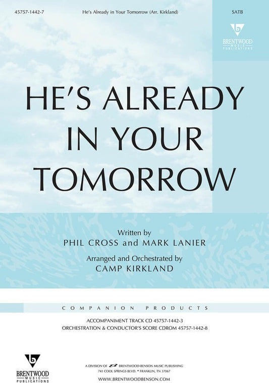 Hes Already In Your Tomorrow SATB