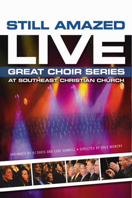 Still Amazed Choral Book SATB
