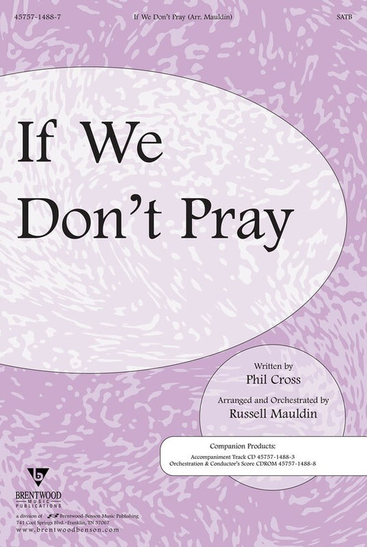 If We Dont Pray SATB