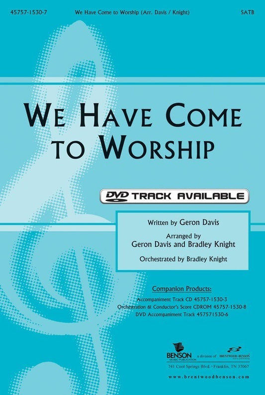We Have Come To Worship SATB