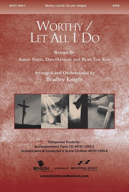 Worthy/All I Do SATB