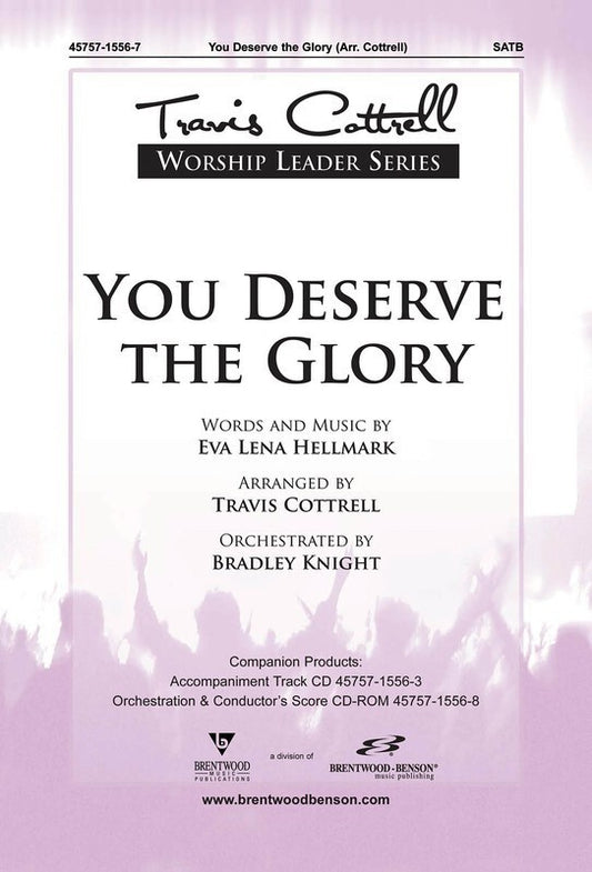 You Deserve The Glory SATB