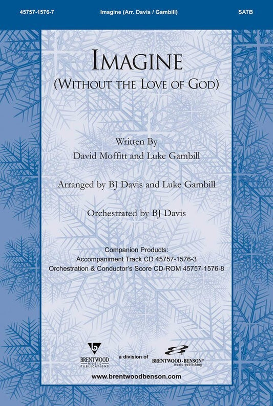 Imagine (Without Love Of God) SATB