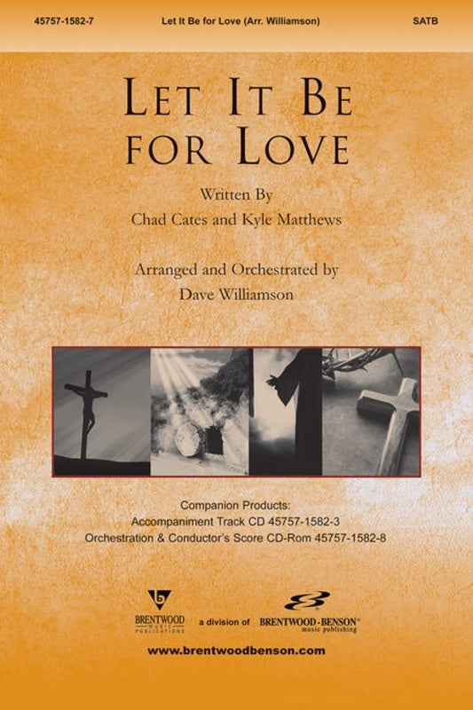 Let It Be For Love SATB