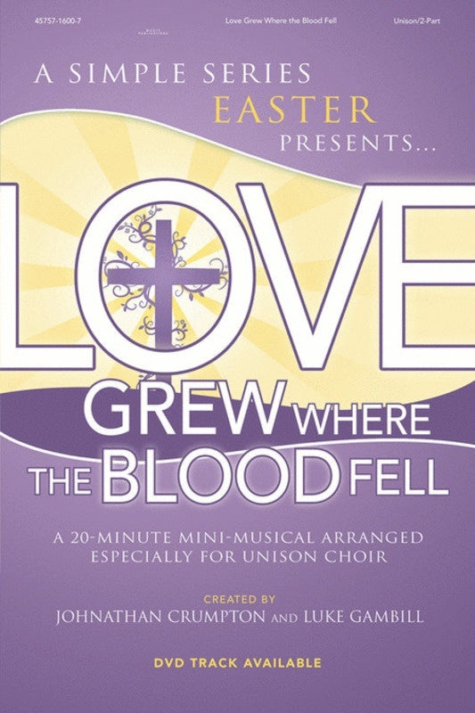 Love Grew Where Blood Fell Unison/2Pt