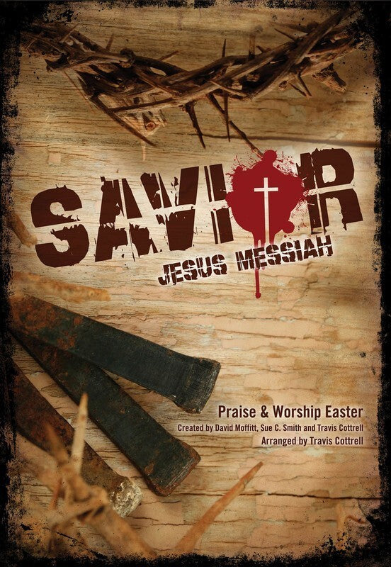 Savior (Jesus Messiah) Book - SATB