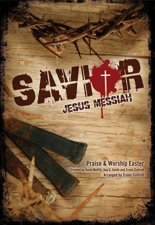 Savior (Jesus Messiah) Book - SATB