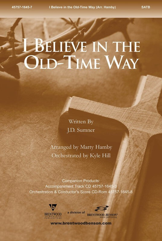 I Believe In Old Time Way SATB