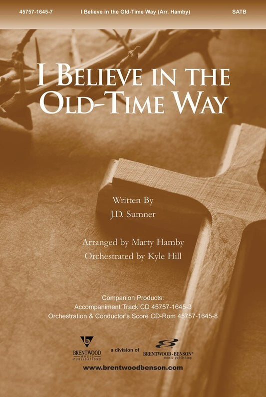 I Believe In Old Time Way SATB