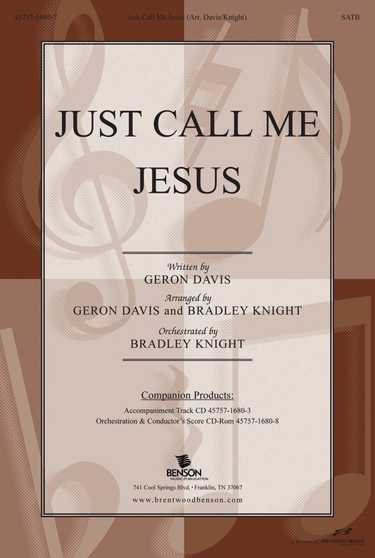 Just Call Me Jesus SATB
