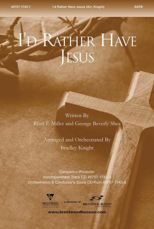 Id Rather Have Jesus SATB