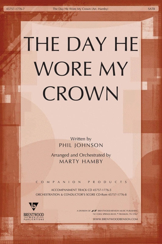 Day He Wore My Crown SATB