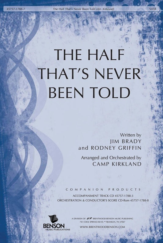Half Thats Never Been Told SATB