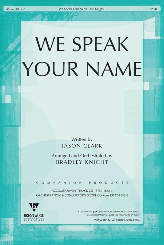 We Speak Your Name SATB
