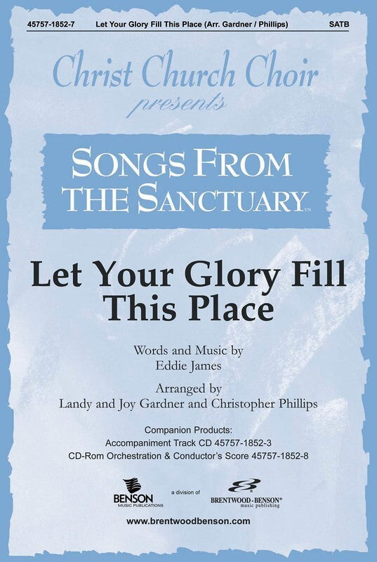 Let Your Glory Fill This Place SATB
