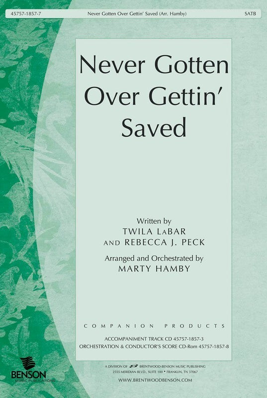 Never Gotten Over Gettin SATB