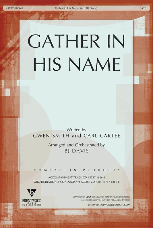 Gather In His Name SATB