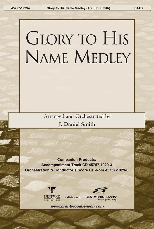 Glory To His Name Medley SATB