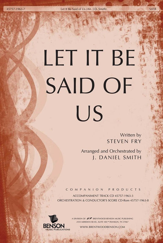 Let It Be Said Of Us SATB